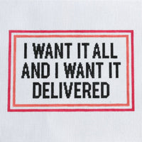 I Want It All - Wholesale Exclusive - IN STOCK